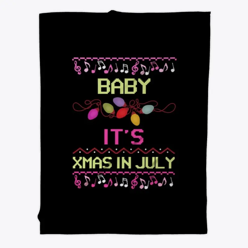 Baby It's Xmas in July