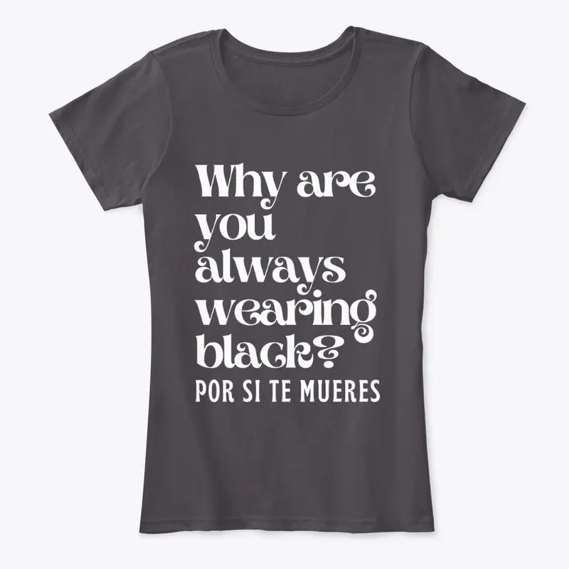 Why Are You Always Wearing Black?